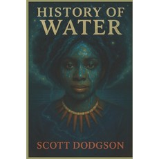 (英文圖書)The History of Water: Water is not empty. Water is full of us. 平裝版, Independently Published, 英文