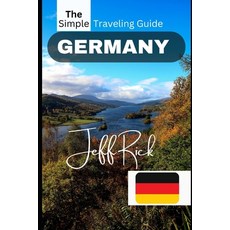 (영문도서) The Simple Traveling Guide GERMANY Paperback, Independently Published, English, 9798378842070