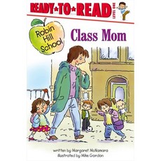 Class Mom: Ready-To-Read Level 1, Simon Spotlight