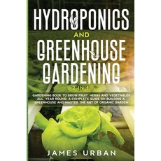 Hydroponics and Greenhouse Gardening Paperback, F&f Publishing, English, 9781914037542