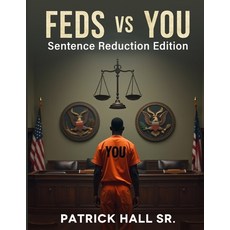(영문도서)Feds Vs You: Sentence Reduction Edition Paperback, Patrick Hall, English, 9798349538117