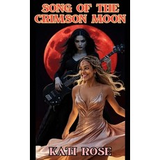(영문도서)Song Of The Crimson Moon Paperback, Independently Published, English, 9798276734217