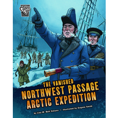 (영문도서) The Vanished Northwest Passage Arctic Expedition Paperback, Capstone Press, English, 9781666322446