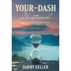 (英文圖書)Your-Dash Devotional: Inspirations for Your Heart Soul and Life MAKE YOUR DASH... 平裝版, WestBow Press, 英文