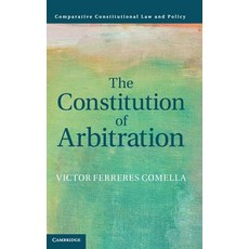 The Constitution of Arbitration Hardcover, Cambridge University Press, English, 9781108842839
