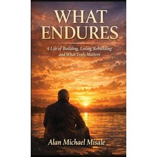 (영문도서)What Endures: A Life of Building Losing Rebuilding and What Truly Matters Hardcover, Best Book Writers, English, 9798295886423