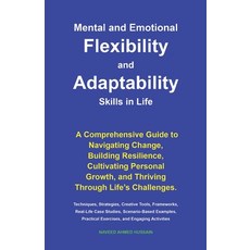 (英文圖書)Mental and Emotional Flexibility and Adaptability Skills in Life: A Comprehensiv... 平裝版, Publishdrive, 英文