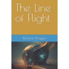 (영문도서) The Line of Flight Paperback, Independently Published, English, 9798882954733