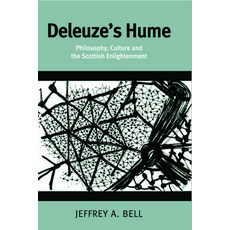 Deleuze's Hume:Philosophy Culture and the Scottish Enlightenment, Edinburgh University Press