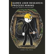 (英文圖書)Games User Research: Process Mining: The Lost Mines of Rautalampi 平裝版, Independently Published, 英文