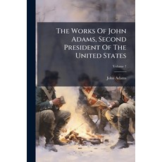 (英文圖書)The Works Of John Adams Second President Of The United States: With A Life Of T... 平裝版, Nabu Press, 英文