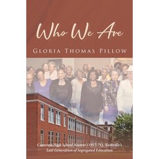 (영문도서) Who We Are: Cameron High School Alumni (1957-71) Nashville's Last Generation of Segregated E... Paperback, Page Publishing, Inc., English, 9781662475054