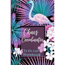 Chaos Coordinator To Do List Notebook-Daily Notebook-Amazing Neon Jungle Design Color Interior-Daily... Paperback, Dorina Dodon, English, 9786763836575