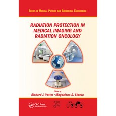 (영문도서) Radiation Protection in Medical Imaging and Radiation Oncology Paperback, CRC Press, English, 9780367575212