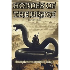 (영문도서) Hordes of the Brave: Book One Paperback, Independently Published, English, 9798344515793