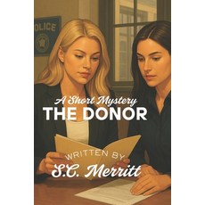 (영문도서)The Donor: If men hit-it-and-quit it should they be prosecuted? Paperback, Independently Published, English, 9798287991272