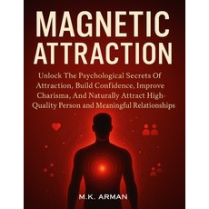 (英文圖書)Magnetic Attraction: Unlock The Psychological Secrets Of Attraction Build Confi... 平裝版, Independently Published, 英文