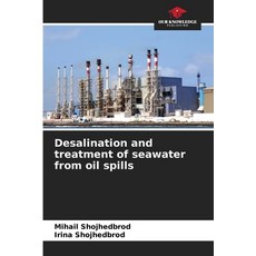 (영문도서)Desalination and treatment of seawater from oil spills Paperback, Our Knowledge Publishing, English, 9786630039986