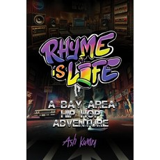 (英文圖書)Rhyme Is Life: a bay area hip-hop adventure 平裝版, Independently Published, 英文