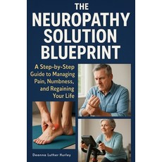 (英文圖書)The Neuropathy Solution Blueprint: A Step-by-Step Guide to Managing Pain Numbne... 平裝版, Independently Published, 英文