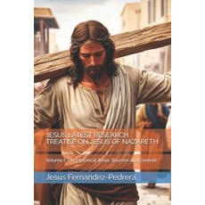 (英文圖書)Jesus Latest Research. Treatise on Jesus of Nazareth: Volume I: The Historical J... 平裝版, Independently Published, 英文