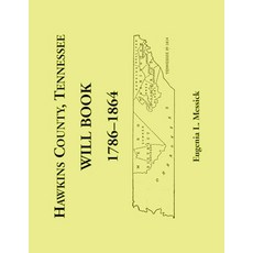 (영문도서) Hawkins County Tennessee Will Book 1786-1864 Paperback, Heritage Books, English, 9780788490750