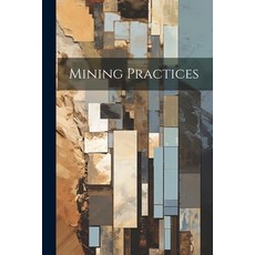 (영문도서) Mining Practices Paperback, Legare Street Press, English, 9781021465863