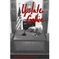 Upstate Gothic Paperback, Independently Published
