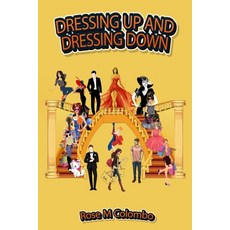 (영문도서) Dressing Up and Dressing Down Paperback, Regency Publishers, English, 9781961096141