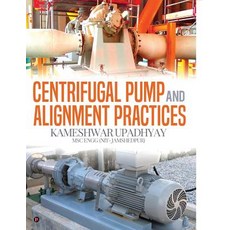 (영문도서) Centrifugal Pump and Alignment Practices Paperback, Notion Press Media Pvt Ltd, English, 9781643246185