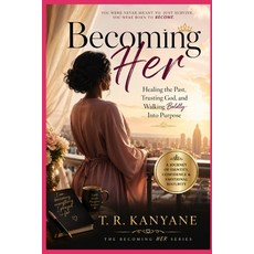 (英文圖書)Becoming Her: Healing the Past Trusting God and Walking Boldly Into Purpose 平裝版, Independently Published, 英文