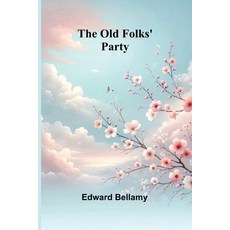 (영문도서)The Old Folks' Party Paperback, Alpha Edition, English, 9789374591345