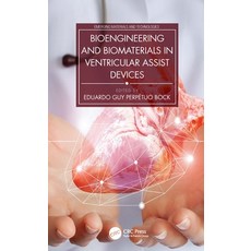 (영문도서) Bioengineering and Biomaterials in Ventricular Assist Devices Paperback, CRC Press, English, 9780367686338
