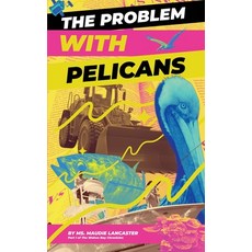 (英文圖書)The Problem With Pelicans 平裝版, Cloverdale Pro, English, Paperback