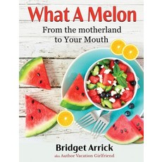 (英文圖書)What A Melon: From the the Motherland to Your Mouth 精裝版, Author Vacation Girlfriend LLC, 英文