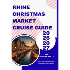 (英文圖書)Rhine Christmas Market Cruise Guide 2026-2027: Dock-to-Market Walking Maps Shop... 平裝版, Independently Published, 英文