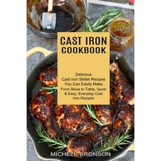 (영문도서) Cast Iron Cookbook: From Stove to Table Quick & Easy Everyday Cast Iron Recipes (Delicious ... Paperback, Sharon Lohan, English, 9781990334986