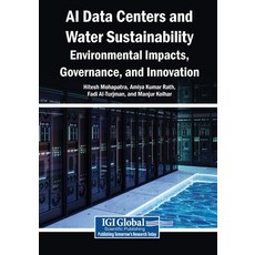 (영문도서)AI Data Centers and Water Sustainability: Environmental Impacts Governance and... Paperback, Igi Global Scientific Publi..., English, 9798260027622