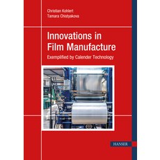 (英文圖書)Innovations in Film Manufacture: Exemplified by Calender Technology 精裝版, Hanser Publications, 英文