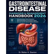 (영문도서)Gastrointestinal Disease Diagnosis & Management Handbook 2026: Pathophysiology ... Paperback, Independently Published, English, 9798185312612