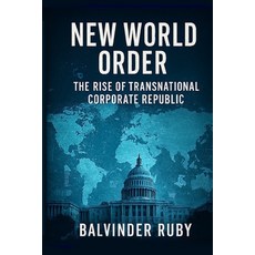 (영문도서)New World Order: The Rise Of Transnational Corporate Republic Paperback, Larrikin Publishing, English, 9781764129619