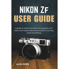 (英文圖書)Nikon Zf User Guide: A guide to master mirrorless photography with expert techni... 平裝版, Independently Published, 英文