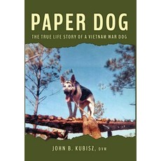 Paper Dog: The True Life Story of a Vietnam War Dog Hardcover, ELM Grove Publishing, English, 9781943492589
