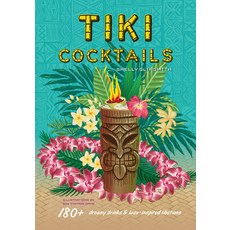 (영문도서) Tiki Cocktails: 180+ Dreamy Drinks and Luau-Inspired Libations Hardcover, Smith Street Books, English, 9781923049307