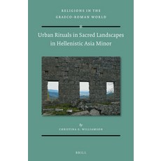 (英文圖書)Urban Rituals in Sacred Landscapes in Hellenistic Asia Minor 精裝版, Brill, 英文