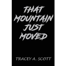 (영문도서) That Mountain Just Moved Paperback, Independently Published, English, 9798327786608