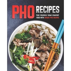 (영문도서) Pho Recipes: Find yourself some comfort food with unique pho recipes Paperback, Independently Published, English, 9798648352957
