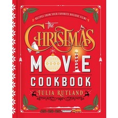 (영문도서) The Christmas Movie Cookbook: Recipes from Your Favorite Holiday Films Hardcover, S&s/Simon Element, English, 9781982189372