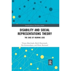 (영문도서) Disability and Social Representations Theory: The Case of Hearing Loss Paperback, Routledge, English, 9780367786175