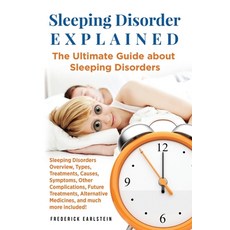 (영문도서) Sleeping Disorder Explained: The Ultimate Guide about Sleeping Disorders Paperback, Nrb Publishing, English, 9781949555110